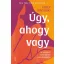 Úgy, ahogy vagy