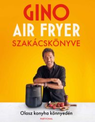 Gino air fryer szakácskönyve