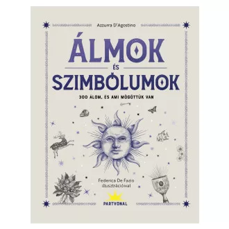 Azzurra D'Agostino - Álmok és szimbólumok - 300 álom, és ami mögöttük van - Éldekorált