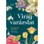 Anastasia Mostacci - Virágvarázslat - A virágok csodás szimbolikája