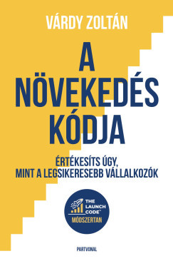 Várdy Zoltán - A növekedés kódja