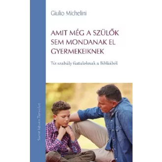 Amit még a szülők sem mondanak el gyermekeiknek