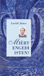 Miért engedi Isten?
