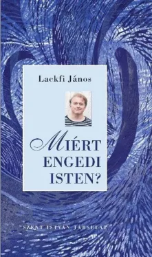 Miért engedi Isten?