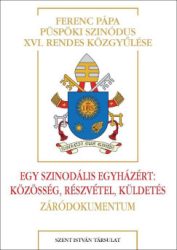   Egy szinodális Egyházért: Közösség, részvétel, küldetés - Záródokumentum