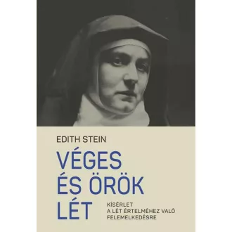 Edith Stein - Véges és örök lét