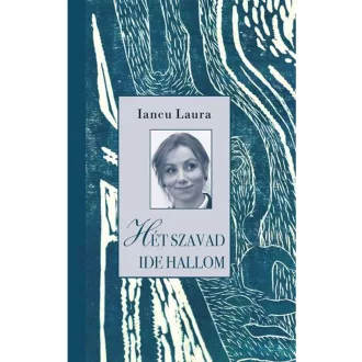 Iancu Laura - Hét szavad ide hallom