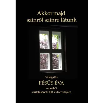 Fésűs Éva - Akkor majd színről színre látunk