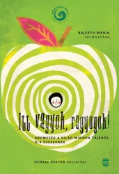   Itt vagyok, ragyogok! - Népmesék a világ minden tájáról