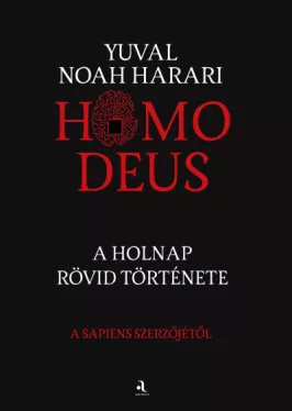 Homo deus - puha kötés - A holnap rövid története