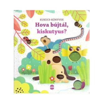 Hova bújtál, kiskutyus? - Kukucs-könyvek