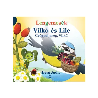 Lengemesék - Vilkó és Lile 6. - Gyógyulj meg, Vilkó!