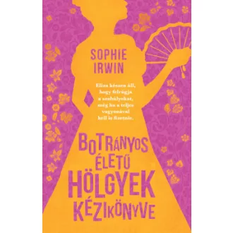 Botrányos életű hölgyek kézikönyve