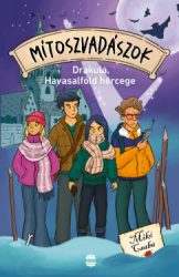 Mítoszvadászok 4. - Drakula, Havasalföld hercege