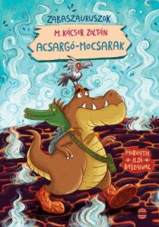 Acsargó-mocsarak - Zabaszauruszok 3.