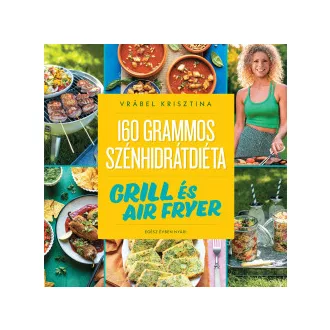 160 grammos szénhidrátdiéta: Grill és air fryer