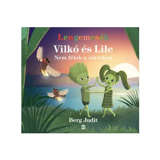Vilkó és Lile 4. - Nem félek a sötétben