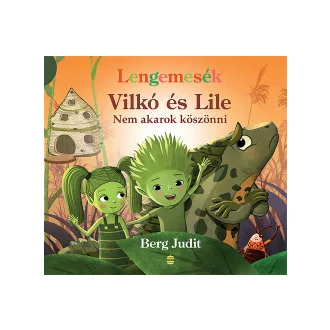 Vilkó és Lile 7. - Nem akarok köszönni