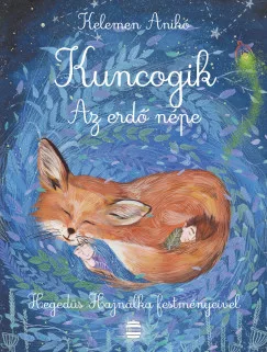 Kuncogik - Az erdő népe