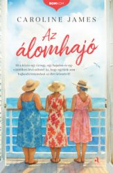 Caroline James - Az álomhajó