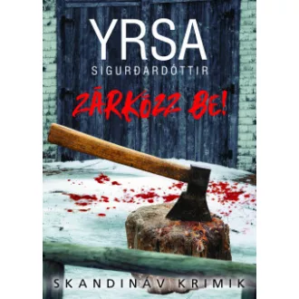 Yrsa Sigurdardóttir - Zárkózz be!