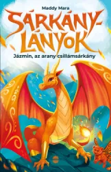 Maddy Mara - Jázmin, az arany csillámsárkány - Sárkánylányok 1.