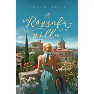 Tabea Bach - A Rózsafa-villa