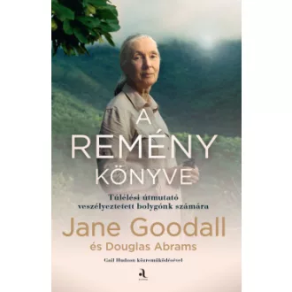 Douglas Abrams - Jane Goodall - A remény könyve