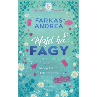 Farkas Andrea - Majd ha fagy - Borostyán Campus-sorozat 2. - Éldekorált