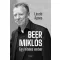 Beer Miklós - Egy hiteles ember