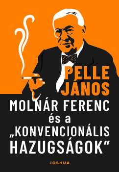 Molnár Ferenc és a konvencionális hazugságok