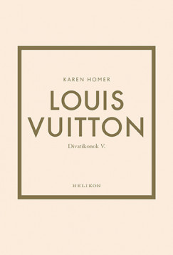 Louis Vuitton - Divatikonok V.