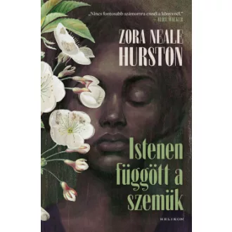 Zora Neale Hurston - Istenen függött a szemük