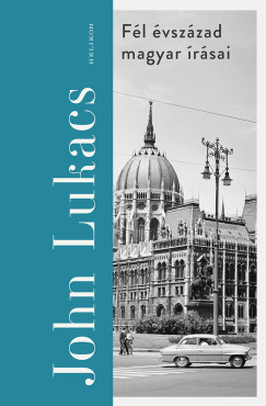 Fél évszázad magyar írásai