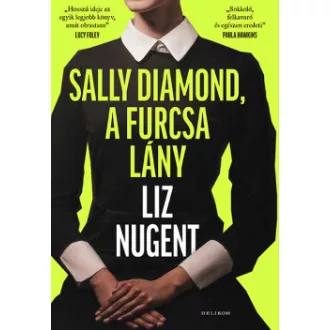 Liz Nugent - Sally Diamond, a furcsa lány