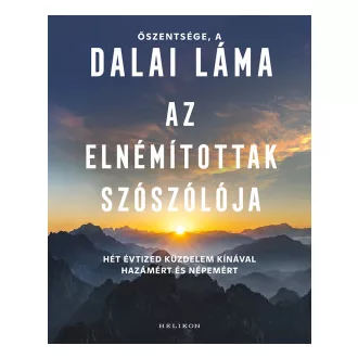 Dalai Láma - Az elnémítottak szószólója