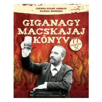 Cserna-Szabó András - Darida Benedek - Giganagy macskajajkönyv