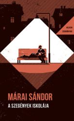 Márai Sándor - A szegények iskolája - Helikon Zsebkönyvek 150.