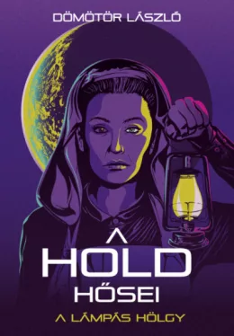 A Hold hősei - A lámpás hölgy