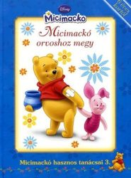 Micimackó orvoshoz megy - Micimackó hasznos tanácsai 3.