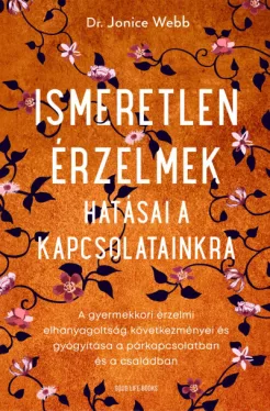 Ismeretlen érzelmek hatásai a kapcsolatainkra