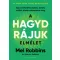 A HAGYD RÁJUK elmélet
