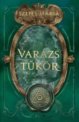 Szepes Mária - Varázstükör