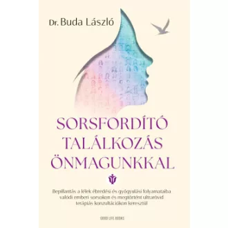 Dr. BUDA LÁSZLÓ - Sorsfordító találkozás önmagunkkal - Éldekorált
