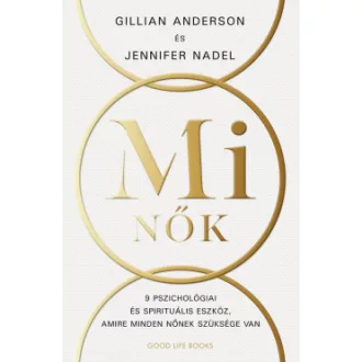   Mi nők - 9 pszichológiai és spirituális eszköz, amire minden nőnek szüksége van