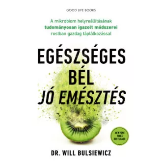 Dr. Will Bulsiewicz - Egészséges bél - jó emésztés