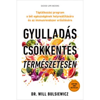 Dr. Will Bulsiewicz - Gyulladáscsökkentés természetesen