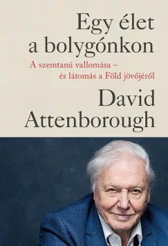 Egy élet a bolygónkon - puha kötés