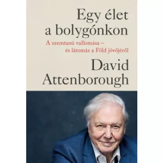 Egy élet a bolygónkon - puha kötés