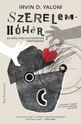 Szerelemhóhér - és más pszichoterápiás történetek